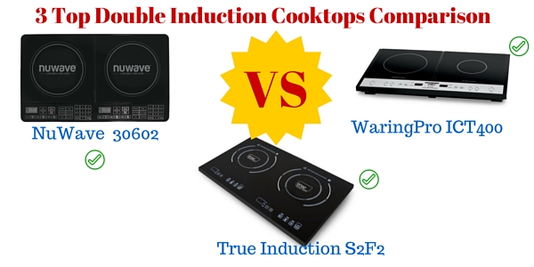 Nuwave 30602 Vs True Induction S2f2 Vs Waringpro Ict400 Double