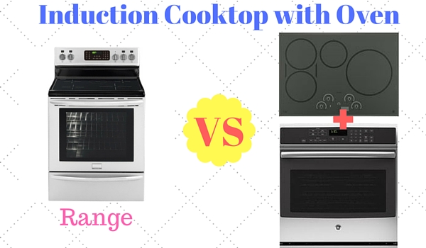 2 Best Induction Cooktops With Oven Range Top Or Separate Pieces